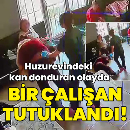 Huzurevindeki kan donduran olayda bir çalışan tutuklandı!