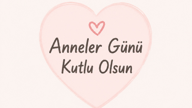 En güzel Anneler Günü mesajları