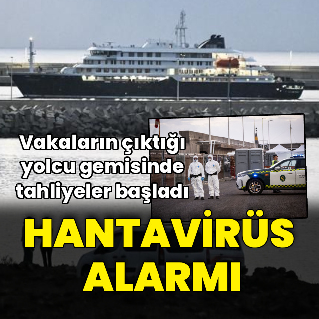 Hantavirüs gemisinde tahliyeler başladı