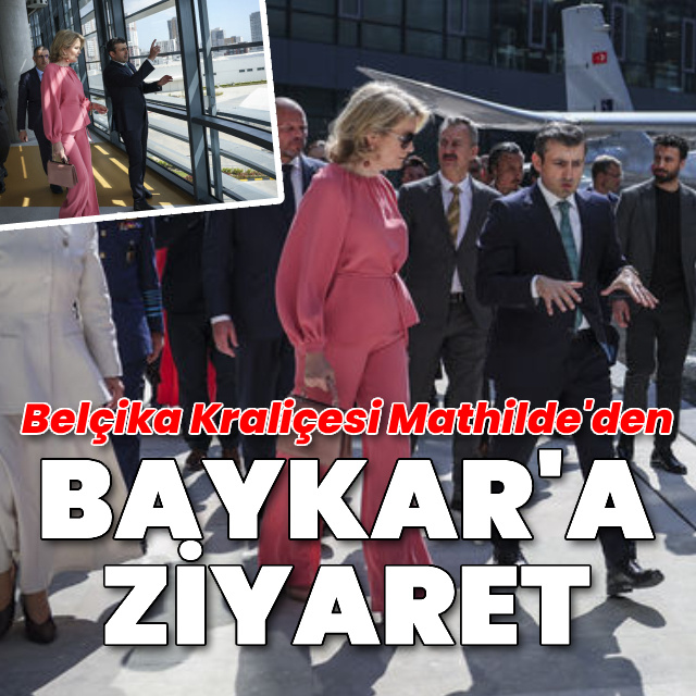 Belçika Kraliçesi Mathilde, Baykar'ı ziyaret etti