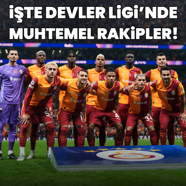 İşte G.Saray'ın Devler Ligi'nde muhtemel rakipleri!