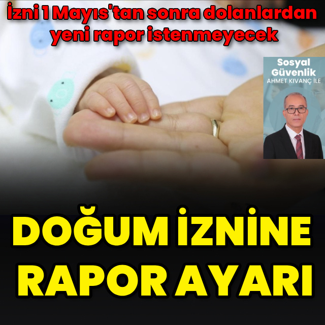 Doğum iznine rapor ayarı