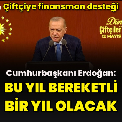 "Bu yıl bereketli bir yıl olacak"