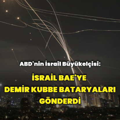 "İsrail onlara Demir Kubbe bataryaları gönderdi"