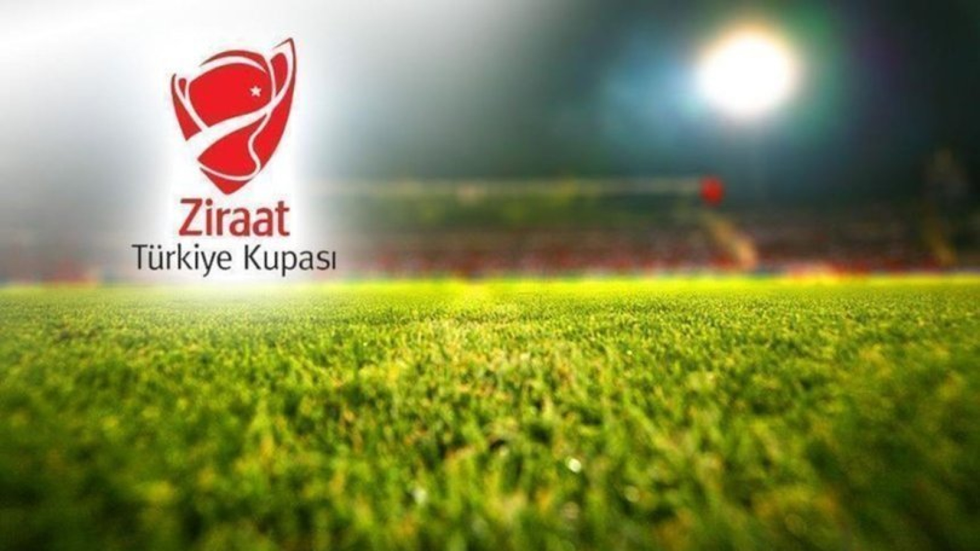 Ziraat Türkiye Kupası Finali 22 Mayıs'ta Antalya'da