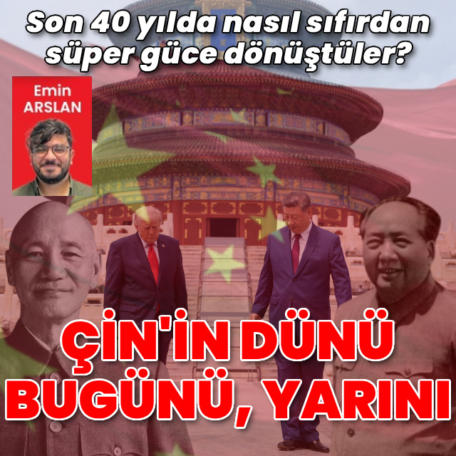 Çin'in dünü, bugünü ve yarını