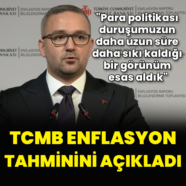 TCMB enflasyon tahminini açıkladı