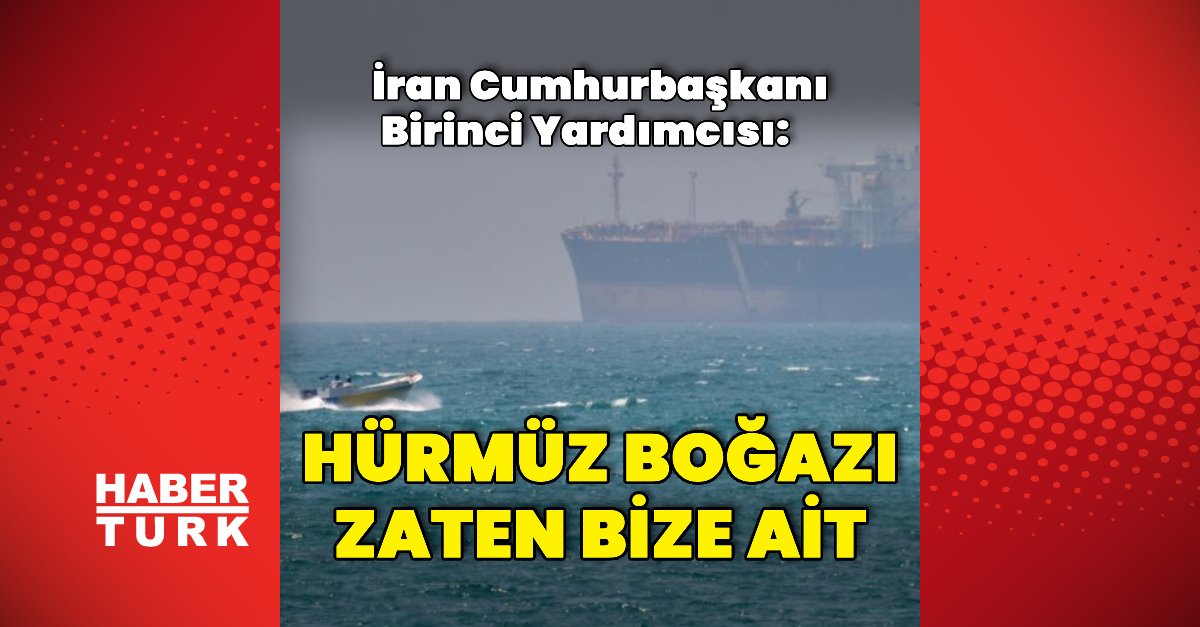 Arif, Hürmüz Boğazı'nın İran'aait olduğunu belirtiyor
