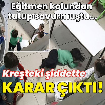 Eğitmen kolundan tutup savurmuştu... Kreşteki şiddette karar çıktı!