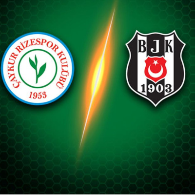 Çaykur Rizespor - Beşiktaş maçı saat kaçta?