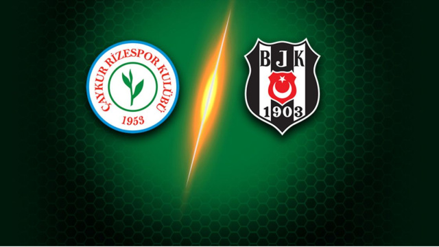Çaykur Rizespor - Beşiktaş maçı saat kaçta?