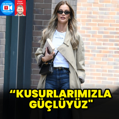 "Kusurlarımızla güçlüyüz"