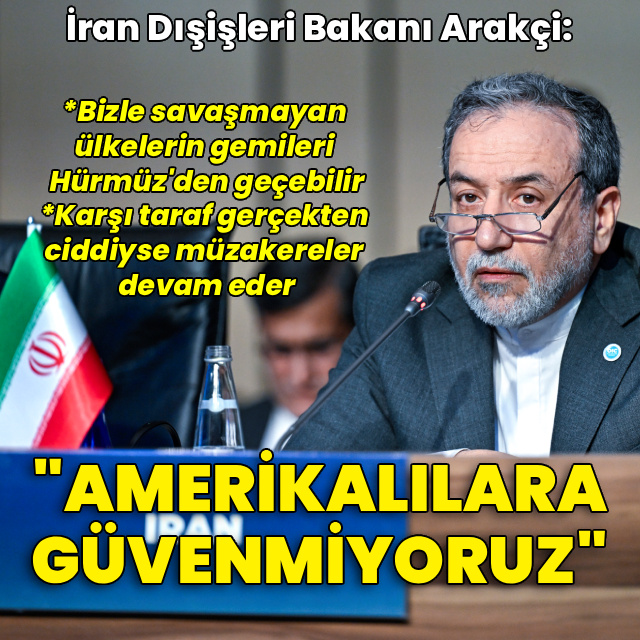 İran: Amerikalılara hiç güvenmiyoruz