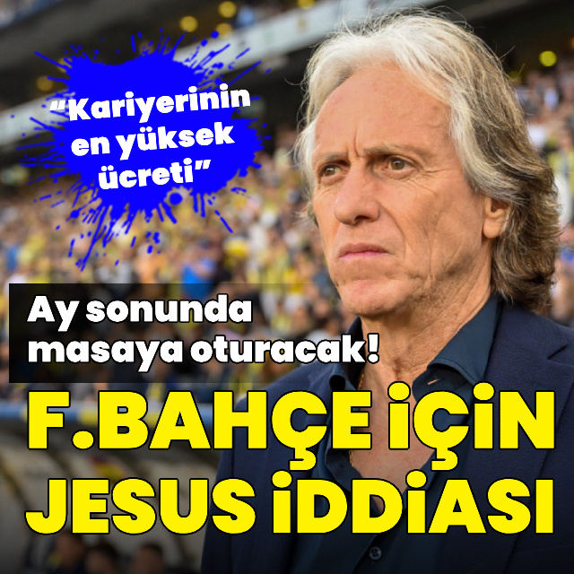Fenerbahçe için Jorge Jesus iddiası!
