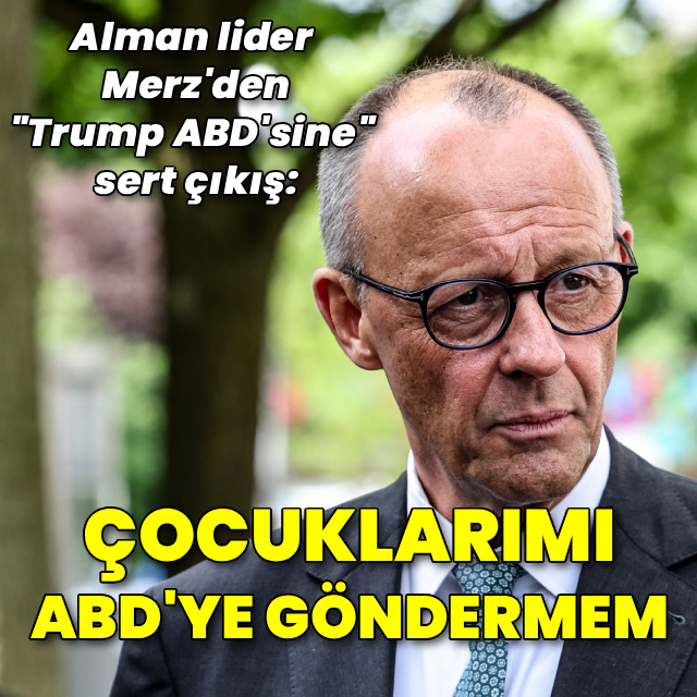 Alman başbakan: Çocuklarını ABD'ye okumaya göndermem