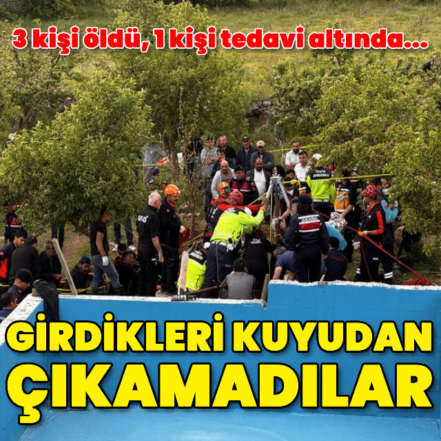 Temizlik için kuyuya giren 3 kişi öldü, 1 kişi tedavi altında