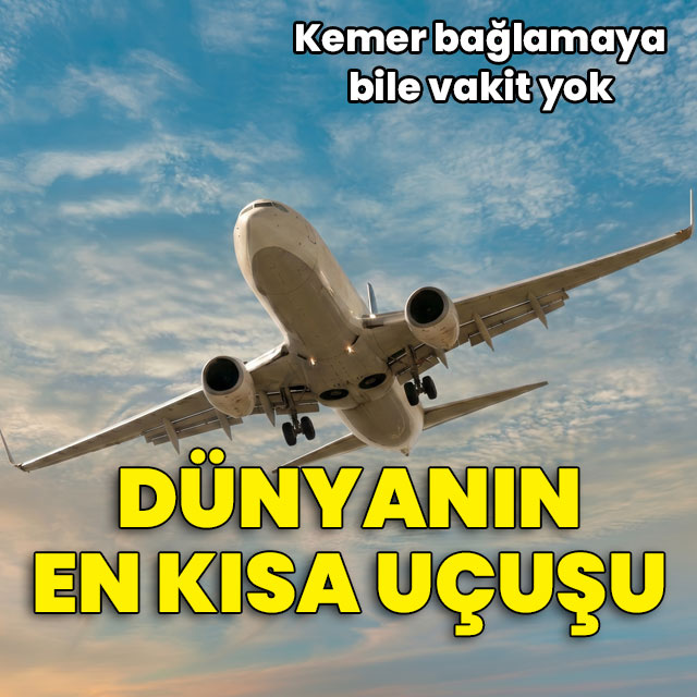 Bu uçuş sadece 53 saniye sürüyor!