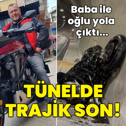 Baba ile oğlu yola çıktılar... Tünelde trajik son!