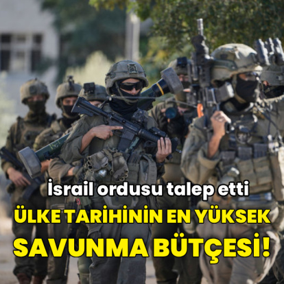 İsrail ordusundan tarihinin "en yüksek bütçe" talebi
