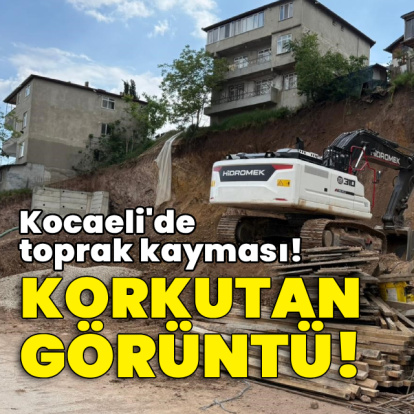 Kocaeli'de toprak kayması! Korkutan görüntü!