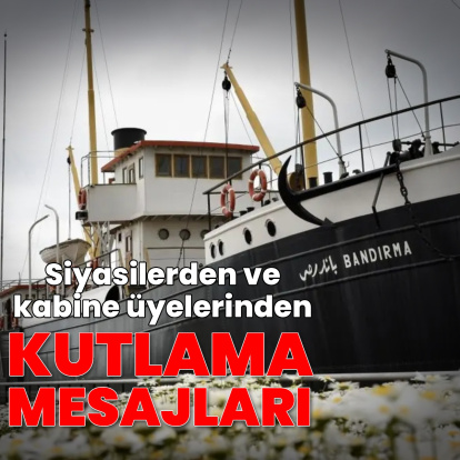 Siyasilerden ve kabine üyelerinden mesajlar