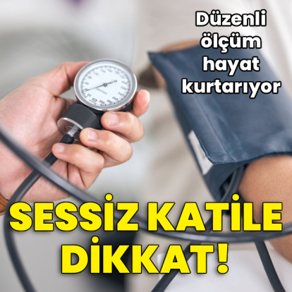 Sessiz katile dikkat! Düzenli ölçüm hayat kurtarıyor