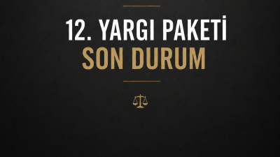 12. Yargı Paketi ne zaman çıkacak?