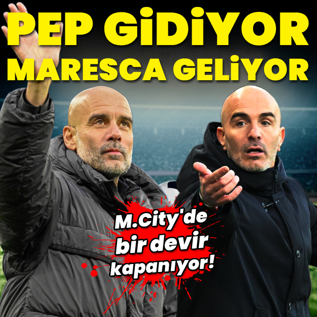 Guardiola gidiyor, Maresca geliyor!