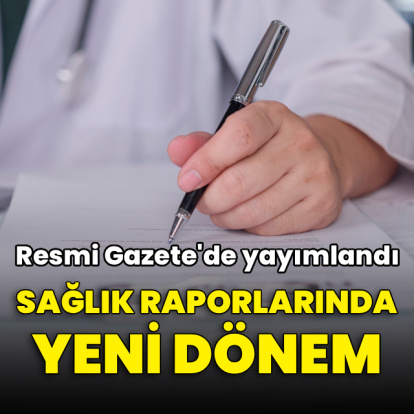 Sağlık Raporları Yönetmeliği, Resmi Gazete'de yayımlandı