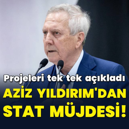 Aziz Yıldırım'dan stat müjdesi!
