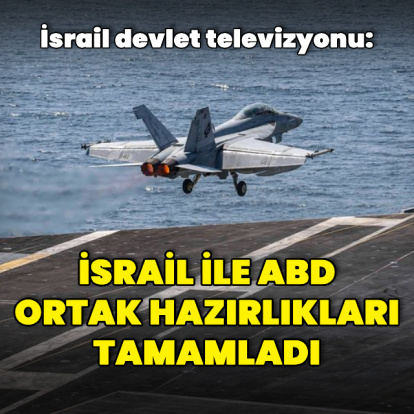 "İsrail ile ABD ortak hazırlıkları tamamladı" iddiası