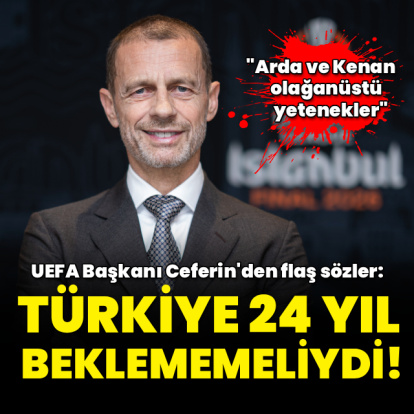 "Türkiye, 24 yıl beklememeliydi!"
