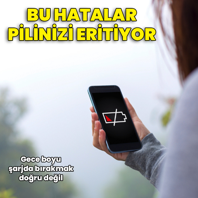 Bu hatalar pilinizi eritiyor!