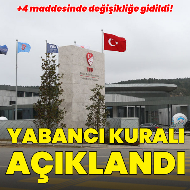 TFF yabancı kuralını resmen açıkladı!