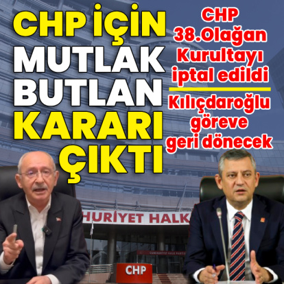 CHP için mutlak butlan kararı çıktı