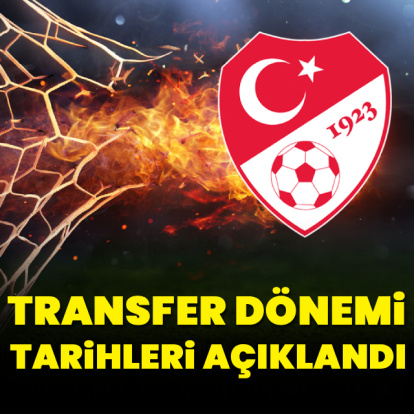 TFF, yaz transfer dönemi tarihlerini açıkladı!