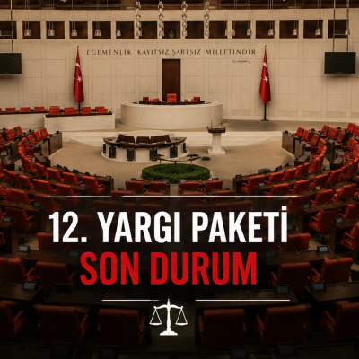 12. Yargı Paketi ne zaman çıkacak?