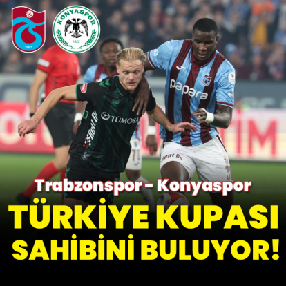 Türkiye Kupası, sahibini buluyor!