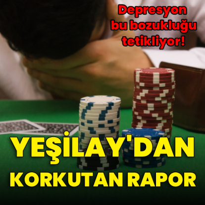 Yeşilay: Depresyon kumar oynama bozukluğunu tetikliyor