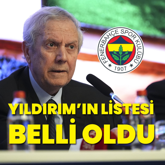 Aziz Yıldırım'ın yönetim listesi belli oldu!