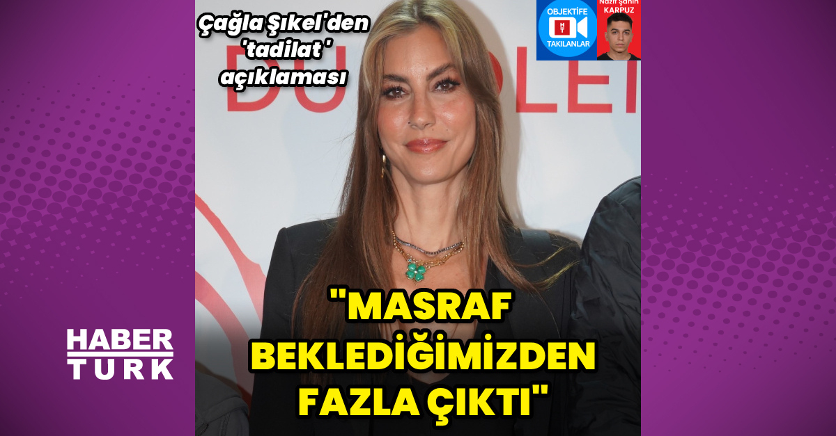 Çağla Şıkel Ev Tadilatı Hakkında Açıklamaları
