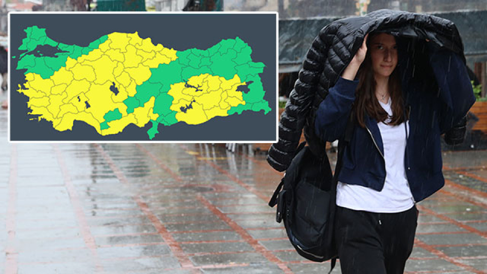 İşte "sarı" alarm verilen 45 ilimiz ve hava durumu!