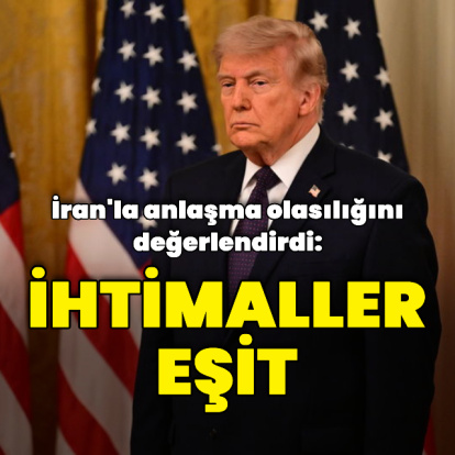 Donald Trump'tan İran'la anlaşma olasılığına dair açıklamalar