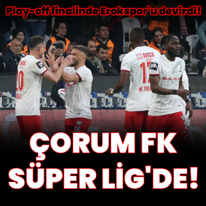 Çorum FK, Süper Lig'de!