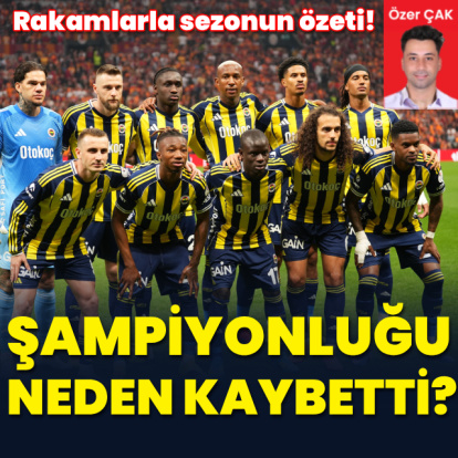 Fenerbahçe şampiyonluğu neden kaybetti?