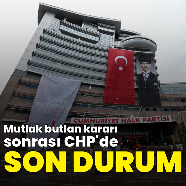 CHP'de 'mutlak butlan'ın ardından son gelişmeler