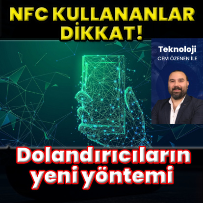 NFC tabanlı dolandırıcılık yüzde 188 arttı!