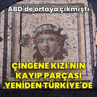 Çingene Kızı mozaiğinin kayıp parçası yeniden Türkiye'de
