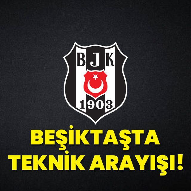 Beşiktaş'ta teknik arayış!
