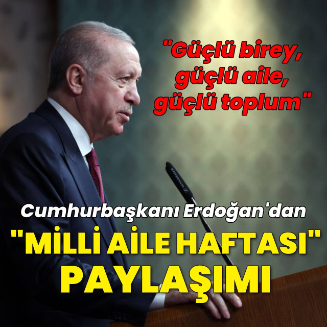 Cumhurbaşkanı'ndan Milli Aile Haftası paylaşımı